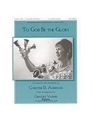 To God Be the Glory - Solo Handbell