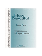 How Beautiful by Paris Twila - Larson Lloyd - for Handbells 3-5 Octave
