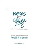 News of Great Joy - 3-5 Octave by - Sherman Arnold B - for Handbells 3-5 Octave