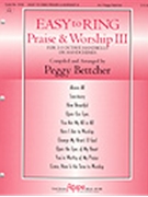 Easy To Ring Praise & Worship Iii by - Bettcher Peggy - for Handbells 3-5 Octave (Iii)