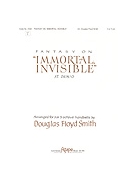 FANTASY ON "IMMORTAL INVISIBLE" 3 or 5 oct. by - Smith Douglas - for 3 or 5 Octave (FANTASY ON "IMMORTAL)