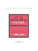 LET US BREAK BREAD TOGETHER 3-5 oct. w/opt. 3-5 oct. Handchimes by - Lamb Linda R. - for 3-5 Octave w (LET US BREAK BREAD T)