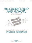 All Glory Laud And Honor by - Dobrinski Cynthia - for Handbells (ALL GLORY LAUD AND)