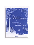 REFLECTIONS ON A HURON CAROL 2 oct. w/opt. 6 Handchimes by - Hakes Derek K - for 2 Octave w/o (REFLECTIONS ON A HUR)