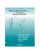 RING & SING PRAISE VOL. 1 3-5 oct. w/opt. SATB Choir by - Wagner Douglas E - for 3-5 Octave w (RING & SING PRAI)