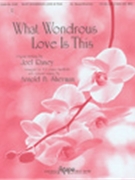 What Wondrous Love Is This by - Sherman Arnold B - for Handbells (WHAT WONDROUS LOVE I)