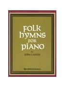 Folk Hymns For Piano by Carter John - Carter John - for Piano