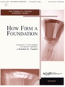 How Firm A Foundation by - Tucker Sondra - for Handbells 3-5 Octave (HOW FIRM A FOUNDATIO)