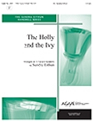 Holly & The Ivy by - Eithun Sandra - for Handbells 3-5 Octave (HOLLY AND THE IVY T)