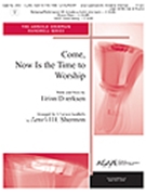 Come Now Is The Time To Worship by Doerksen Brian - Sherman Arnold B - for Handbells
