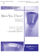Were You There by - Sherman Arnold B - for Handbells (WERE YOU THERE?)