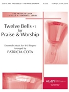 12 Bells +1 For Praise And Worship by - Cota Patricia - for Handbells (TWELVE BELLS +1 FOR)