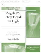 Angels We Have Heard On High by - Geschke Susan - for Handbells 2-3 Octave (ANGELS WE HAVE HEARD)