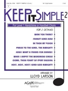 Keep It Simple 2 by - Larson Lloyd - for Handbells 2 Octave (2 - Hymns)