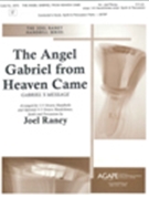 Angel Gabriel From Heaven Came by Raney Joel - Raney Joel - for Handbells