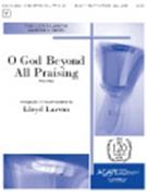 O God Beyond All Praising by Holst Gustav - Larson Lloyd - for Handbells