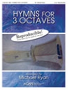 Hymns For 3 Octaves (Reproducible) by - Ryan Michael - for Handbells (Reproducible)