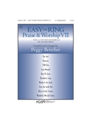 Easy to Ring Praise & Worship VII by - Bettcher Peggy - for Handbells 2-3 Octave (EASY TO RING PRAISE)