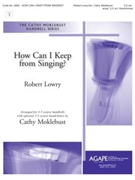 How Can I Keep From Singing by Lowry Robert - Moklebust Cathy - for Handbells 3-5 Octave