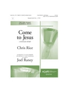 Come to Jesus by Rice Chris - Raney Joel - for Handbells 3-5 Octave
