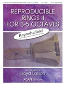 REPRODUCIBLE RINGS II by - Larson Lloyd - for Handbells 3-5 Octave