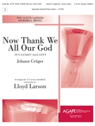 Now Thank We All Our God by Cruger Johann - Larson Lloyd - for Handbells 3-5 Octave