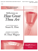Reflections on How Great Thou Art by Hine Stuart K - Wagner H Dean - Stuart Hine for Handbells 3-5 Octave