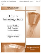 This Is Amazing Grace by Riddle Farro and Wickham - Bettcher Peggy - for Handbells 3-5 Octave plus D8