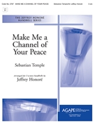 Make Me a Channel of Your Peace by Temple Sebastian - Honore Jeffrey A - St. Francis of Assis for Handbells 3 Octave