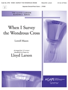 When I Survey the Wondrous Cross by Mason Lowell - Larson Lloyd - for Handbells 3-5 Octave