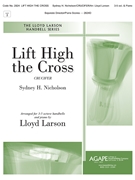 Lift High the Cross by Nicholson Sydney Hugo - Larson Lloyd - for Handbells 3-5 Octave