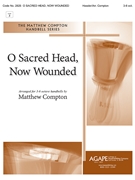 O Sacred Head Now Wounded by Hassler Hans Leo - Compton Matthew - for Handbells 3-6 Octave