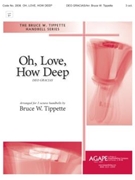 Oh Love How Deep by - Tippette Bruce W - for Handbells 3 Octave (DEO GRACIAS)