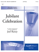 Jubilant Celebration by Raney Joel for Handbells 3-5 Octave