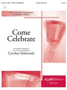 Come Celebrate by Dobrinski Cynthia - Dobrinski Cynthia - for Handbells 3-6 Octave