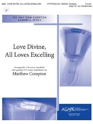 Love Divine All Loves Excelling by - Compton Matthew - Charles Wesley for Handbells 3-6 Octave (HYFRYDOL)