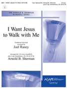 I Want Jesus to Walk with Me by - Raney and Sherman - for Handbells 3-6 Octave