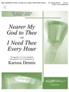 Nearer My God to Thee with I Need Thee Every Hour by - Dennis Karissa - for Handbells 3-5 Octave