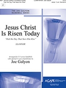 Jesus Christ Is Risen Today - Hail the Day That Sees Him Rise by - Galyon Joe - for Handbells 3-5 Octave (LLANFAIR)