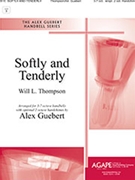 Softly and Tenderly by Thompson Will L - Guebert Alex - for Handbells 3-7 Octave