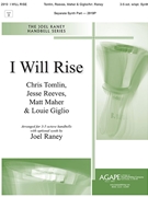 I Will Rise by Tomlin Reeves Maher and Giglio - Raney Joel - for Handbells 3-5 Octave and Synth
