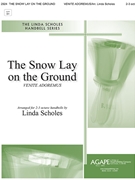 Snow Lay on the Ground by Venite Adoremus - Scholes Linda - for Handbells 2-3 Octave