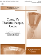 Come Ye Thankful People Come by - Eithun Sandra - for Handbells 3-6 Octave (with optional 3 oct. handchimes)