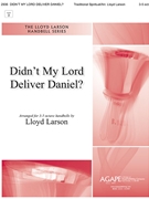 Didn't My Lord Deliver Daniel by Spiritual - Larson Lloyd - for Handbells 3-5 Octave