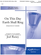 On This Day Earth Shall Ring by PERSONENT HODIE - Raney Joel - for Handbells 3-5 Octave plus Bb 2 (with optional 3-5 oct. handchimes)