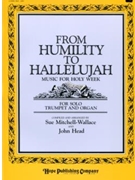 FROM HUMILITY TO HALLELUJAH (Music for Holy Week) CD by FROM HUMILITY TO HAL - Head and Mitchell-Wallace - for CD (FROM HUMILITY TO HAL)