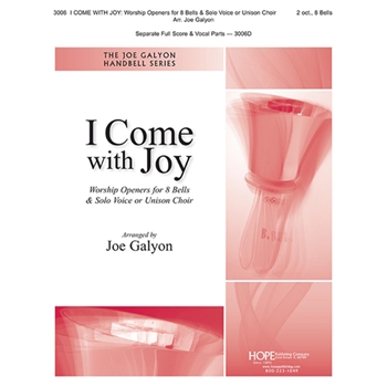 I Come with Joy: Worship Openers Ringers Ed