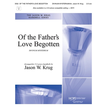 Of the Father's Love Begotten - 2-3 oct.