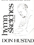 Hymn Sketches by - Hustad Don - for Organ (HYMN SKETCHES)
