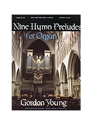 Nine Hymn Preludes For Organ by Young Gordon - Young Gordon - for Organ